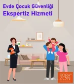 CGEKSPRTZ EVDE ÇOCUK GÜVENLİĞİ DANIŞMANLIĞI VE EKSPERTİZ HİZMETİ - PARKZON